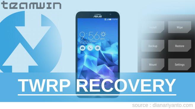 Cara Install TWRP ASUS ZenFone 2 Deluxe ZE551ML 64GB Paling Simpel