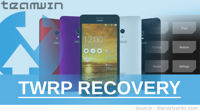 Pasang TWRP ASUS ZenFone 5 A500KL Anti Gagal