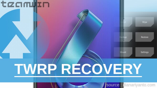 Download TWRP ASUS Zenfone 6 ZS630KL Anti Gagal